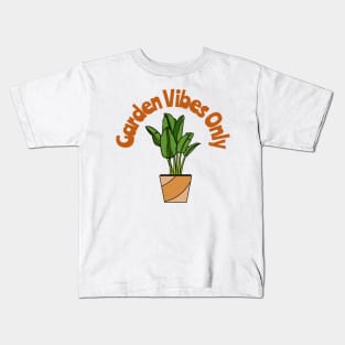 garden vibes only Kids T-Shirt